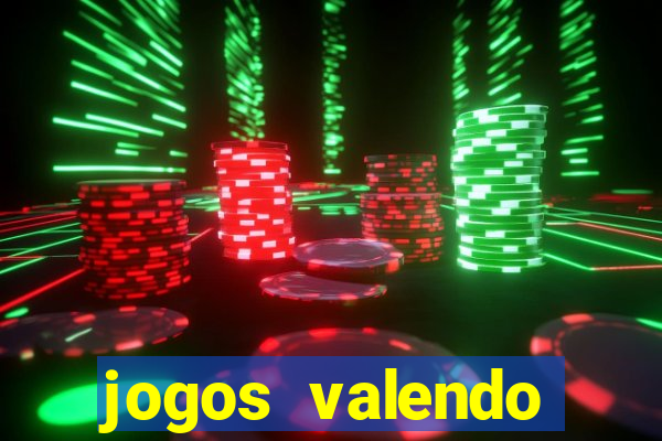 jogos valendo dinheiro online